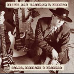 Stevie Ray Vaughan : Solos, Sessions & Encores